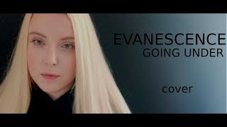 Evanescence - Going Under | cover by Polina Poliakova