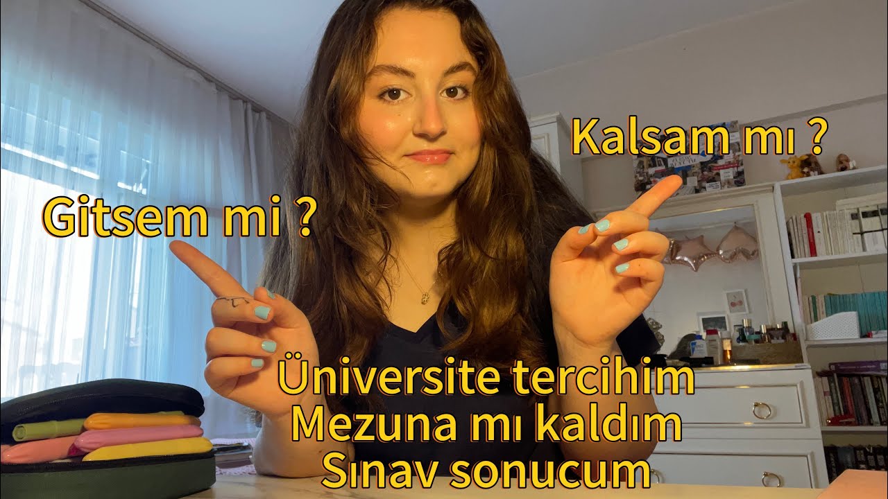 Yks tercihim sonucum kararım hepsini konuştuk 