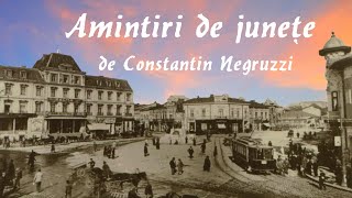 Carte Audio: Amintiri de junețe de Constantin Negruzzi