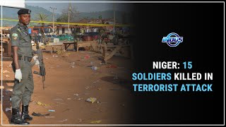 NIGER: 15 SOLDIERS KILLED IN TERRORIST ATTACK | Indus News