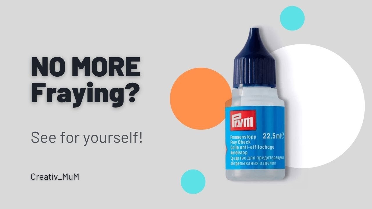 You will need it! Prym Fray Check | 