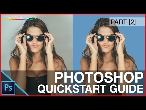 Photoshop Tutorial For Beginners - QuickStart Guide -  Things Photoshop Beginners Want To Know