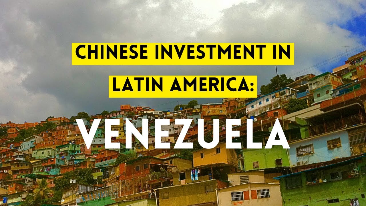 China investment in Latin America: Venezuela