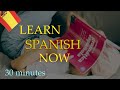 Learn Spanish Fast in 30 Minutes | Basic Spanish for Everyone