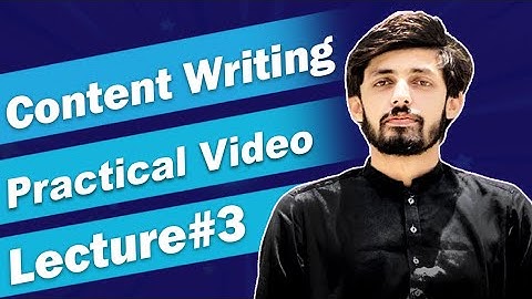Content Writing Free Course | Practical Video | Lecture 3