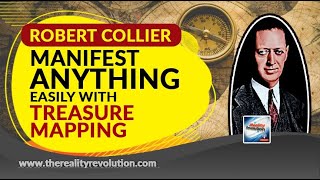 Robert Collier Manifest Anything Easily Using The Treasure Mapping Technique