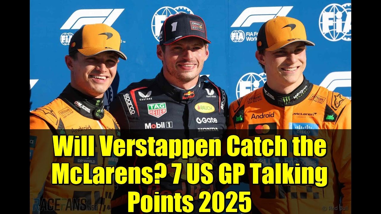 Догонит ли Ферстаппен «Макларенс»? 7 главных тем для обсуждения Гран-при США 2025 года