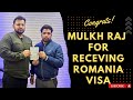 Congratulations Mulkh Raj For receiving Romania Visa. Good Luck