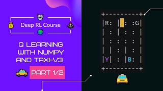 Q-Learning, let’s create an autonomous Taxi 🚖 [Part 1/2] | Deep RL Course