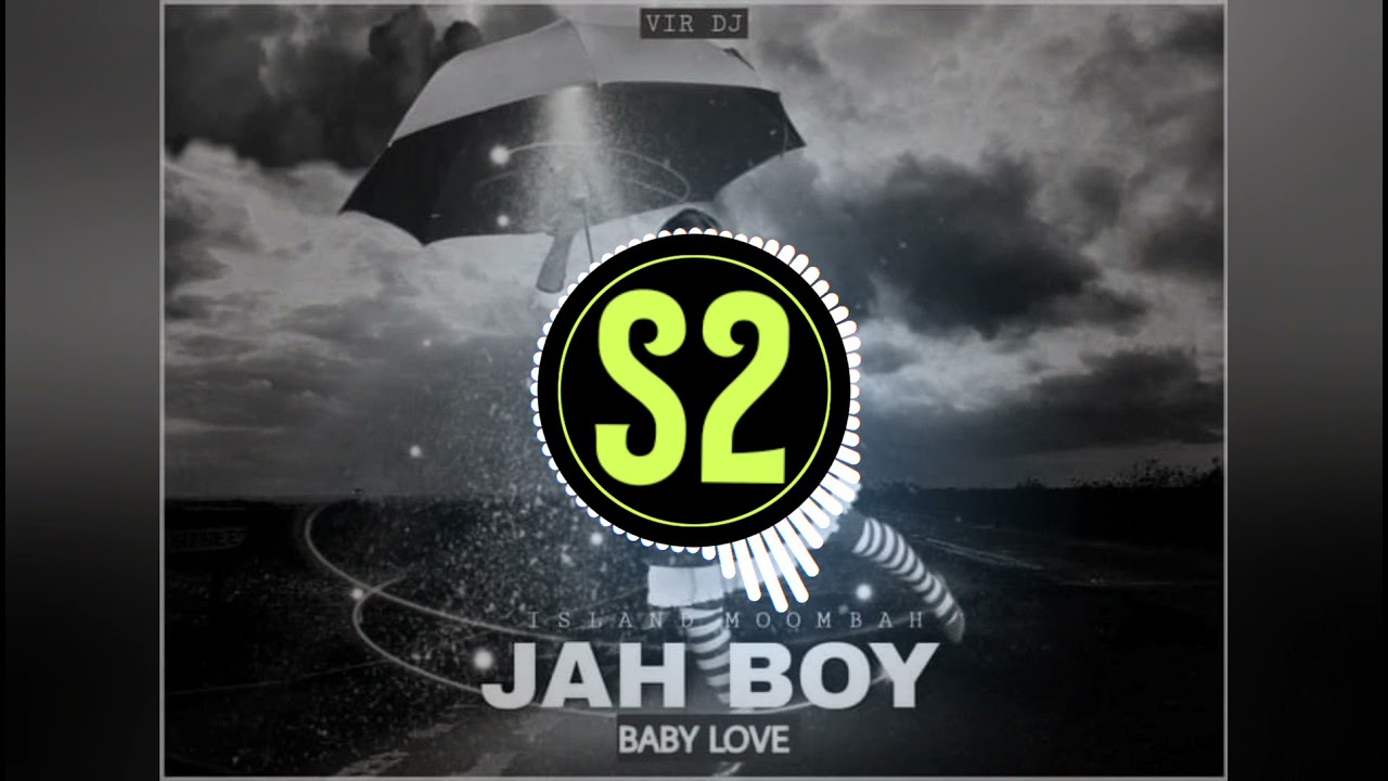Jah Boy   Baby Love  Island Moombah  Vir DJ 2021 Island moombah