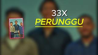 33x - Perunggu | Lirik Lagu