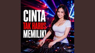 Cinta Tak Harus Memiliki DISCO