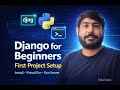 Django For Beginners Install & Setup Your FIRST Project (Step-by-Step Guide)