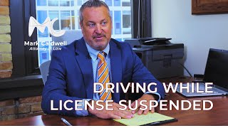 Mark Caldwell DUI Lawyer - Driving While License Suspended