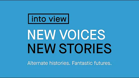 Into View: New Voices, New Stories - DayDayNews