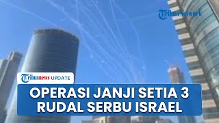 Rangkuman Perang Israel-Iran: Tak Gentar Lanjut Operasi True Promise 3, Pertahanan Zionis Kewalahan