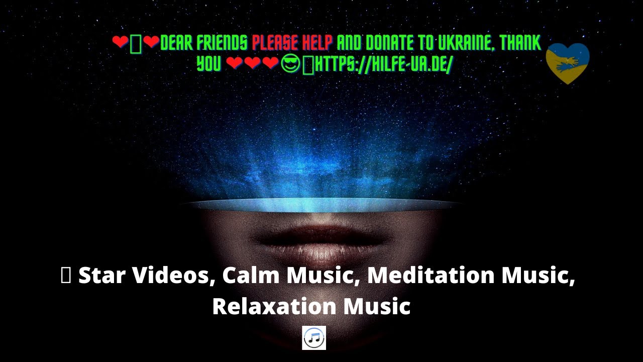🔥 Star Videos, Calm Music, Meditation Music, Relaxation Music - YouTube
