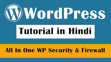 How to Secure Your WordPress Website | Security & Firewall  - WordPress Tutorial in Hindi Part-41