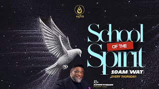 SCHOOL OF THE SPIRIT -09|07|2026