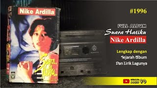 (1996) Full Album Suara Hatiku Nike Ardilla-Lengkap dengan Lirik Lagu dan Sejarahnya