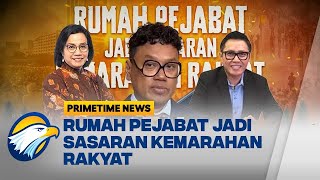 Buntut Kemarahan Rakyat, Rumah Pejabat Jadi Sasaran - [Primetime News]