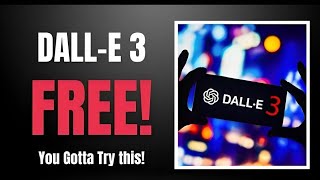 DALL-E 3 Has Launched! _ FREE & UNLIMITED Use _ Detailed Walkthrough