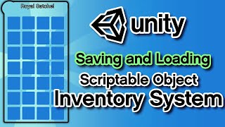 Unity3D - Saving and Loading your Inventory with Scriptable Objects | Part 2