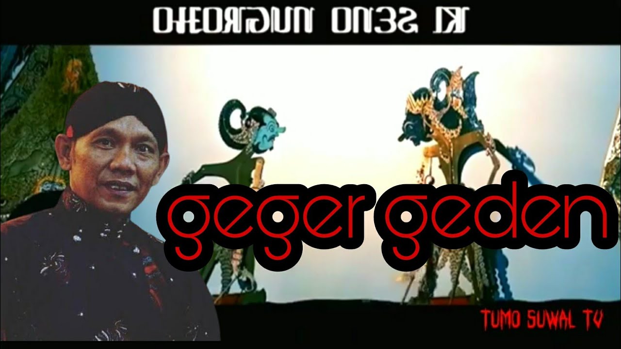 lakon geger geden || DURNO DI GELUT ONTOSENO, ONTOREJO KRO GATOT KOCO