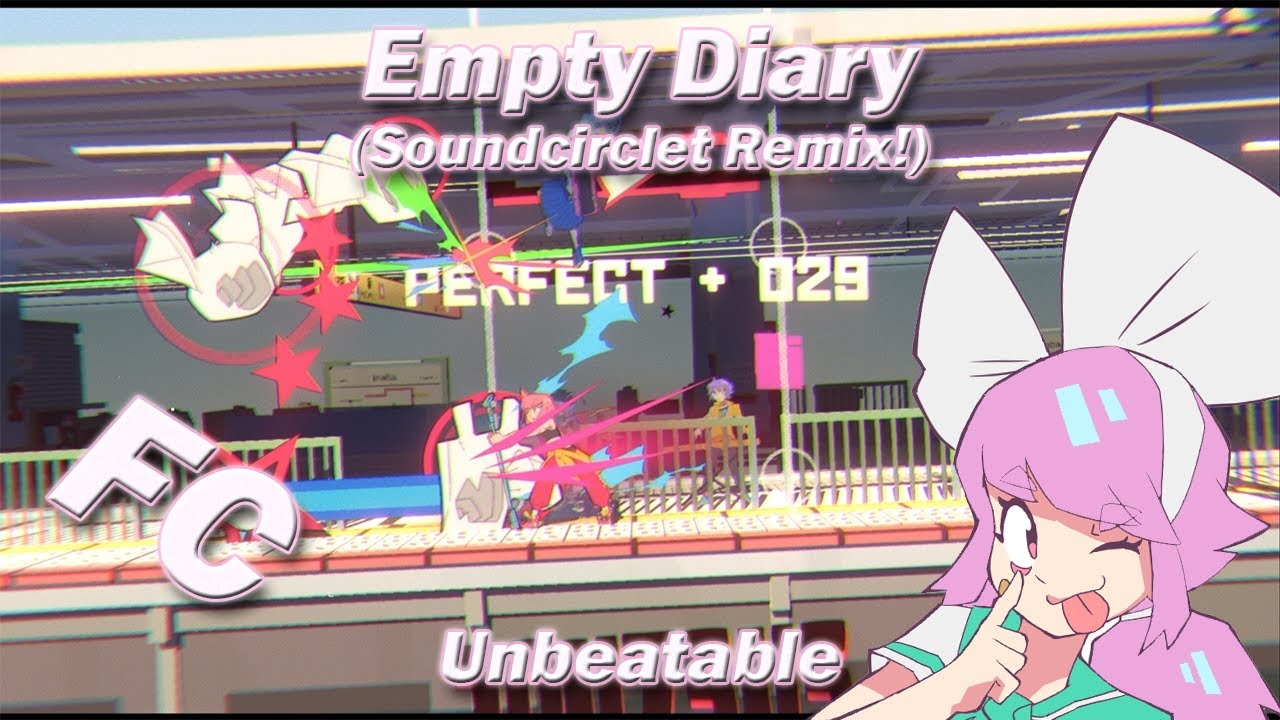 Empty Diary (Soundcirclet Remix) (Unbeatable Difficulty) FC | Unbeatable [white label]