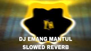 Dj Emang Mantul Slowed Reverb