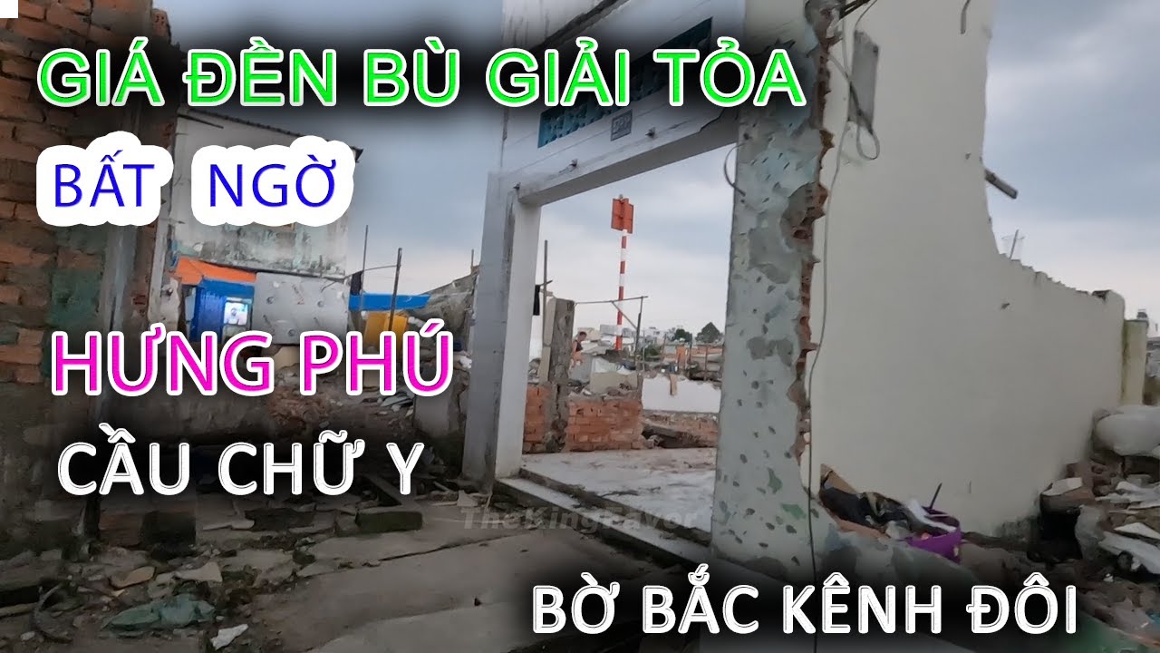 Cầu CHỮ Y Hưng Phú - Ra sao GIÁ ĐỀN BÙ Giải Tỏa và Trải Lòng của Người dân - Bờ Bắc Kênh Đôi Sài Gòn