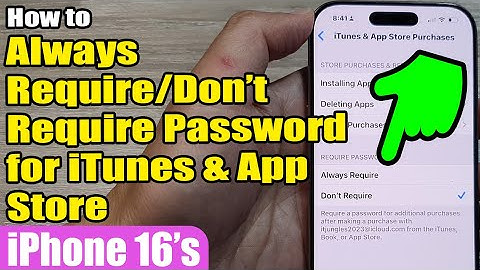 🔑 How to Always Require/Don’t Require Password for iTunes & App Store on iPhone 16/Pro Max 📲
