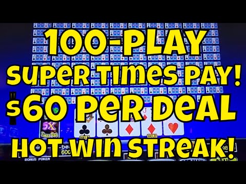 100-Play Super Times Pay - $60 a Deal - Great Winning Streak!