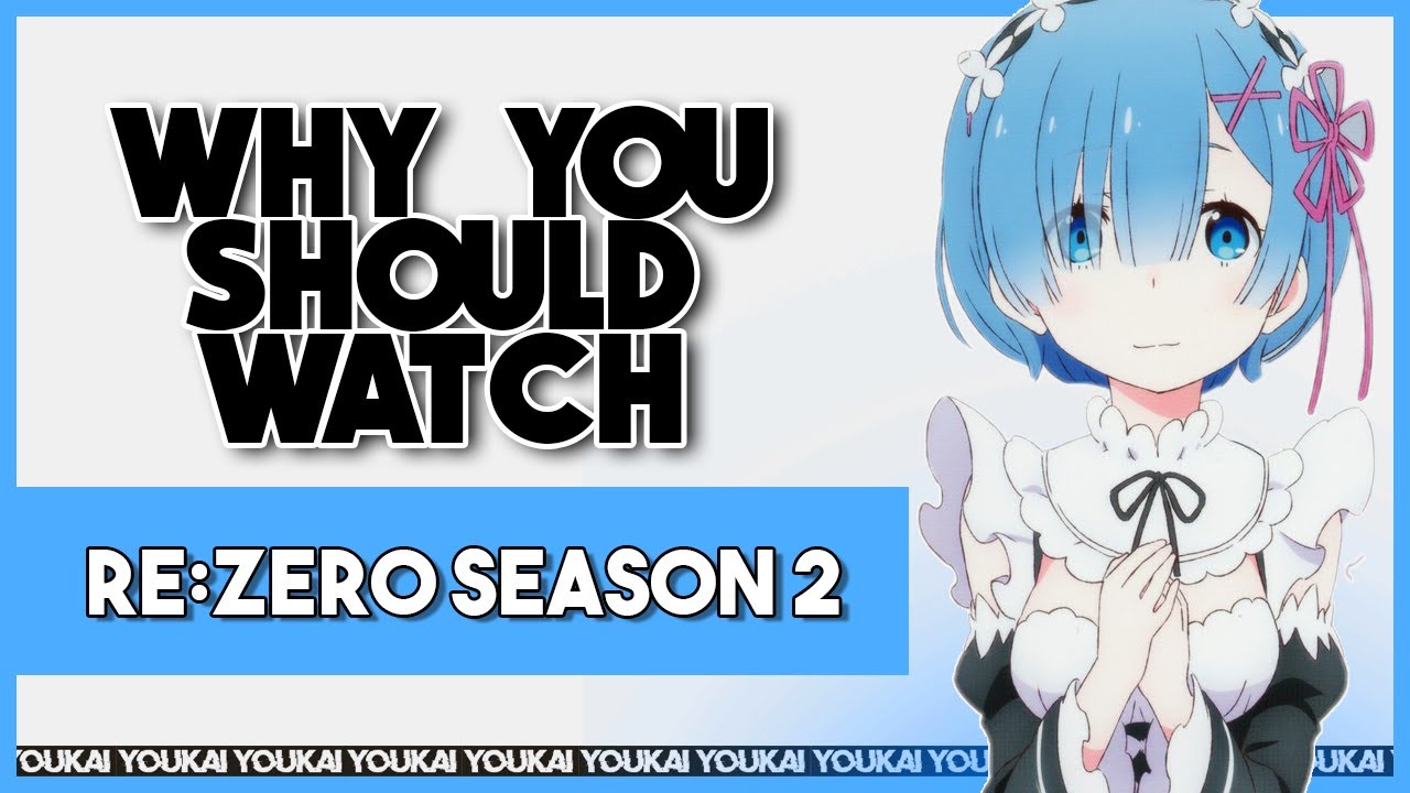 Re Zero Season 2 Why You Should Watch Youtube