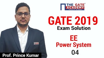 GATE 2019 Answer Key - Video Solution for Electrical Engineering | Power System - 04
