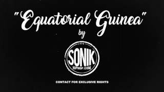 'Equatorial Guinea' 2017 Hip Hop Rap Beat Instrumental [SonikHipHop.com]