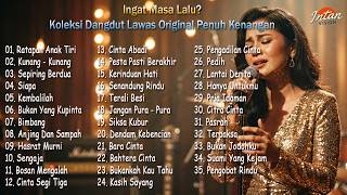 🔴Live Mp3!  Ingat Masa Lalu? Koleksi Dangdut Lawas Original Penuh Kenangan