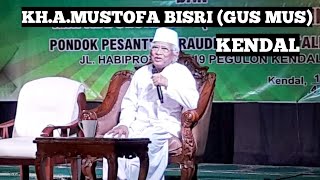 KH. A. MUSTOFA BISRI (GUS MUS) 2019_ HAUL MBAH CHAMID DI PONPES RAUDLATUL MUTA'ALLIMIN KENDAL