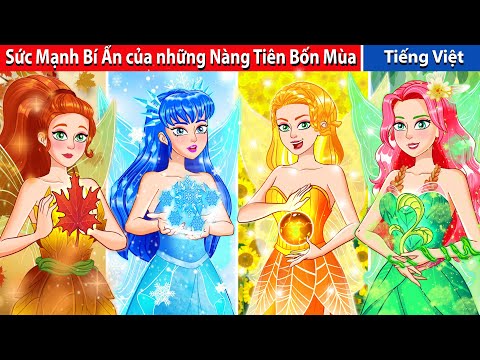 #2023 Sức Mạnh Bí Ẩn của những Nàng Tiên Bốn Mùa | Truyện Cổ Tích | Truyện Hay Mỗi Ngày – Truyen Co Tich