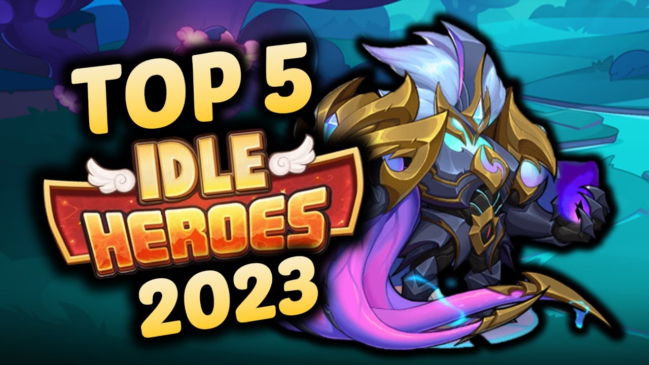 Best IDLE HEROES for making PROGRESS in the start of 2023 YouTube