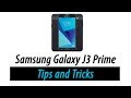 Galaxy J3 Prime - Tips and Tricks