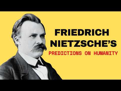 Friedrich Nietzsche - The Man Who Predicted The Future