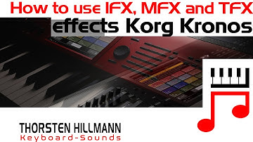 How to use IFX, MFX and TFX effects on Korg Kronos