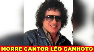 BRASIL EM LUTOO!! ACABAMOS DE PERDER QUERIDO CANTOR SERTANEJO LÉO CANHOTO DE GRANDE SUCESSO!!