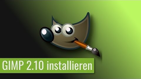 Gimp 2.10 auf Linux installieren - Tutorial