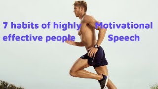 7 habits of effective people | Motivational Speech from Listen for Life