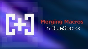 How to merge macros in BlueStacks