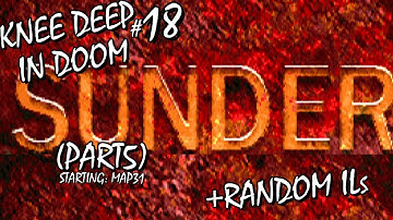 DOOM - Sunder (Part 5, Maps 31, 32, 16) Playthrough | KDID#18