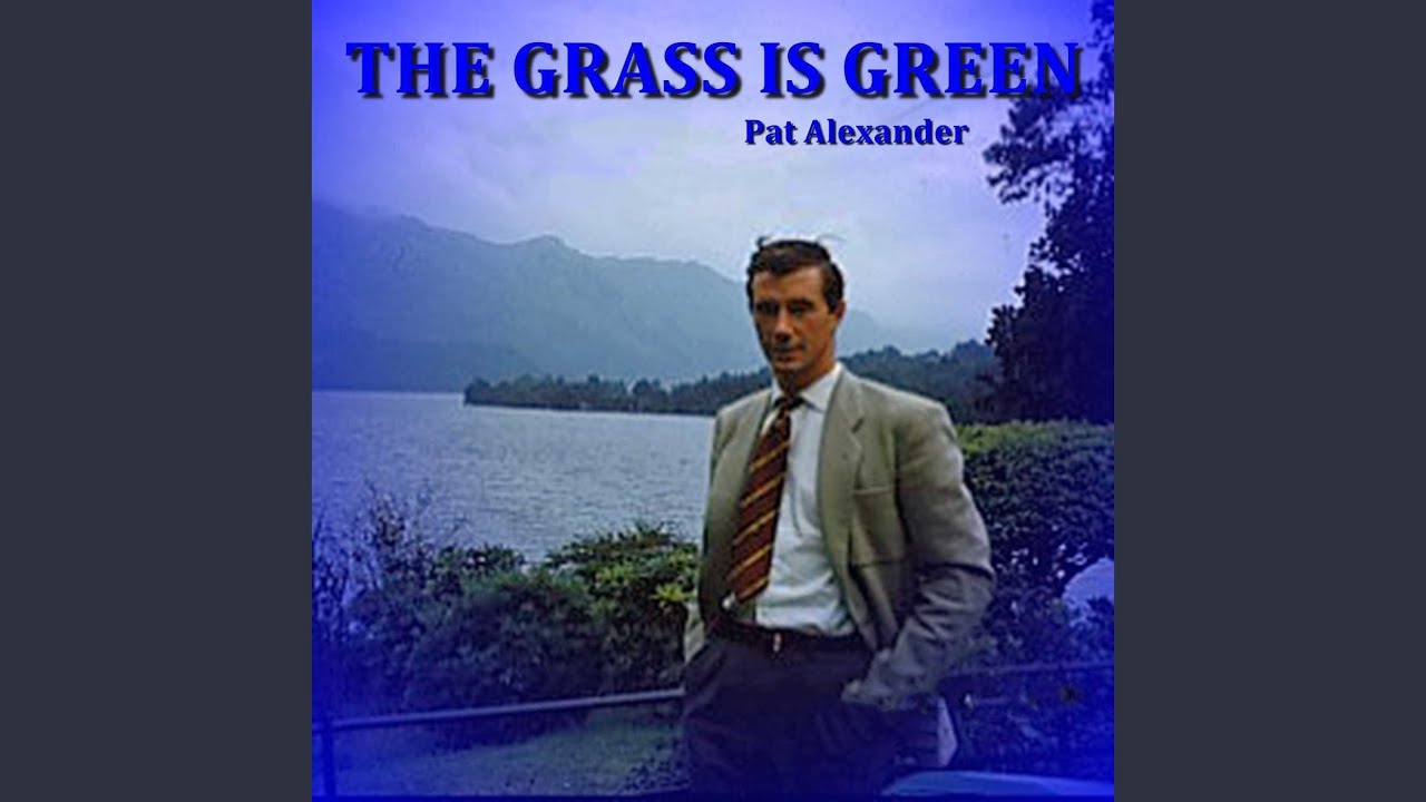 The Grass Is Green YouTube