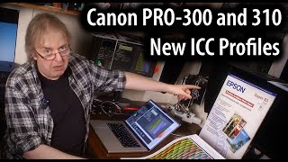Information New icc profiles for the Canon PRO-300 and PRO-310 includes Epson papers Update